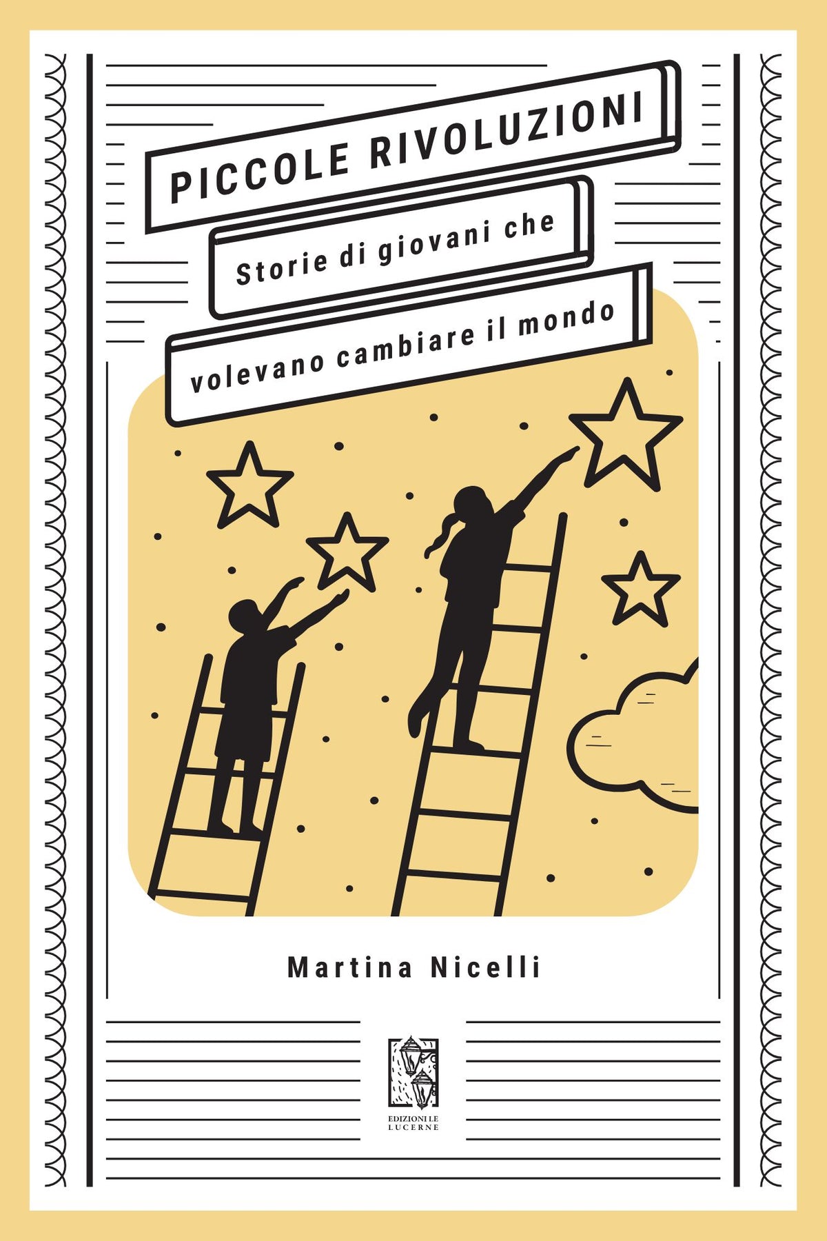 Piccole rivoluzioni. Storie di giovani che volevano cambiare il mondo